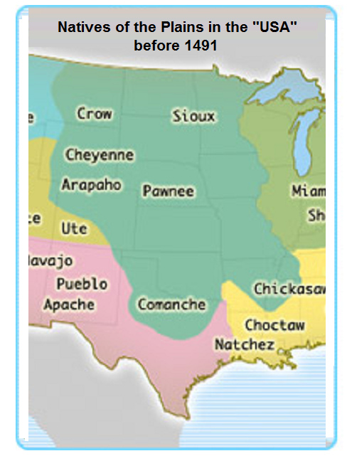Map of the "USA" with natives
primary nations: in the Plains before 1491 Map
of the "USA" with natives primary nations:
in the Plains before 1491